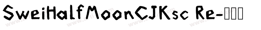 SweiHalfMoonCJKsc Re字体转换